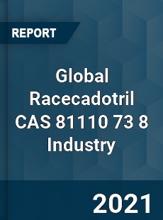 Global Racecadotril CAS 81110 73 8 Industry