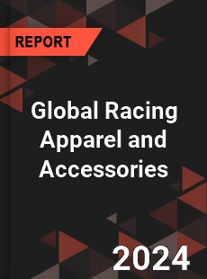 Global Racing Apparel and Accessories Industry