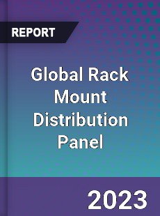 Global Rack Mount Distribution Panel Industry