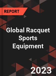 Global Racquet Sports Equipment Market