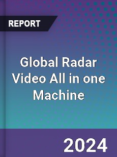 Global Radar Video All in one Machine Industry