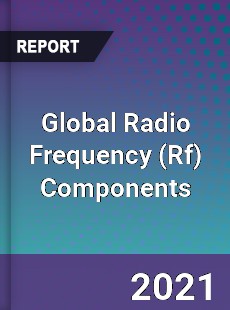 Global Radio Frequency Components Market