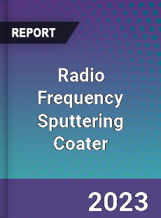 Global Radio Frequency Sputtering Coater Market