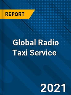 Global Radio Taxi Service Market