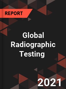 Global Radiographic Testing Market