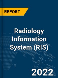 Global Radiology Information System Market