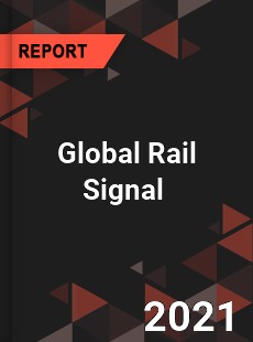 Global Rail Signal Market