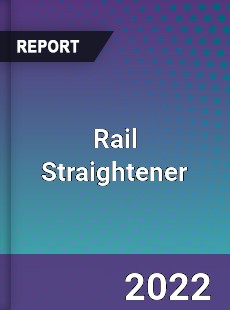 Global Rail Straightener Industry