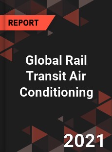 Global Rail Transit Air Conditioning Market