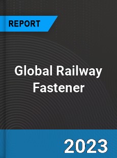 Global Railway Fastener Market