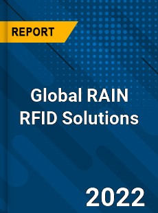 Global RAIN RFID Solutions Market