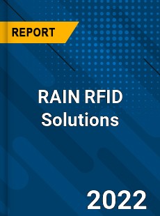 Global RAIN RFID Solutions Market