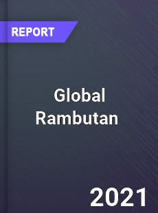 Global Rambutan Market