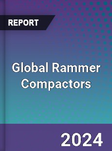 Global Rammer Compactors Outlook