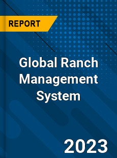 Global Ranch Management System Industry