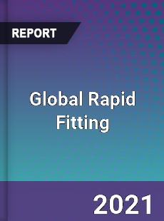 Global Rapid Fitting Market