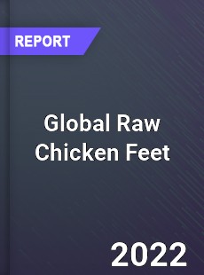 Global Raw Chicken Feet Market