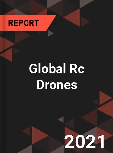 Global Rc Drones Market