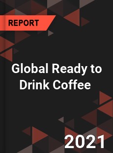 Global Ready to Drink Coffee Market