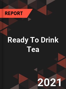 Global Ready To Drink Tea Market