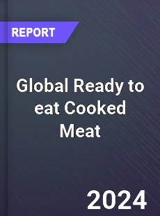 Global Ready to eat Cooked Meat Industry