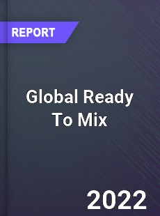 Global Ready To Mix Market