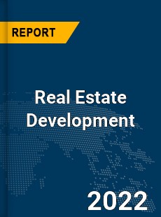 Global Real Estate Development Industry