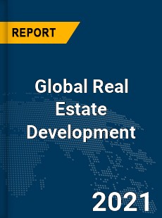 Global Real Estate Development Market