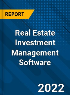 Global Real Estate Investment Management Software Market