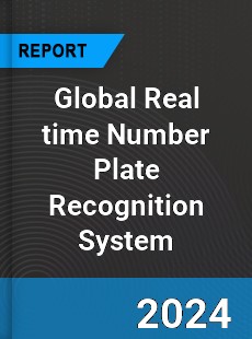 Global Real time Number Plate Recognition System Industry