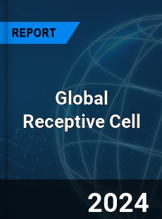 Global Receptive Cell Industry