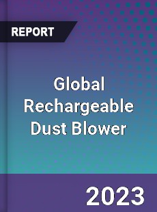 Global Rechargeable Dust Blower Industry