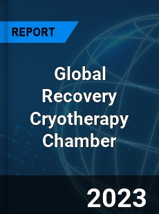 Global Recovery Cryotherapy Chamber Industry