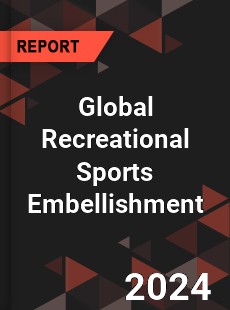 Global Recreational Sports Embellishment Industry