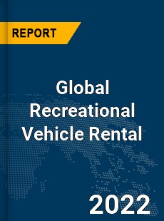 Global Recreational Vehicle Rental Market