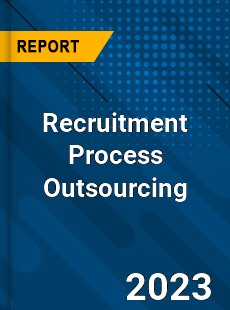 Global Recruitment Process Outsourcing Market