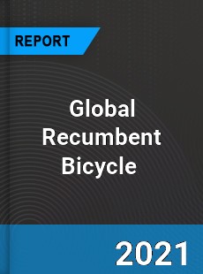 Global Recumbent Bicycle Market