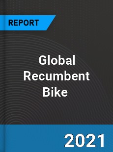 Global Recumbent Bike Market