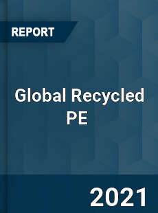 Global Recycled PE Market