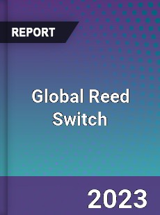 Global Reed Switch Market