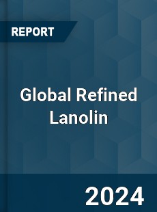 Global Refined Lanolin Industry