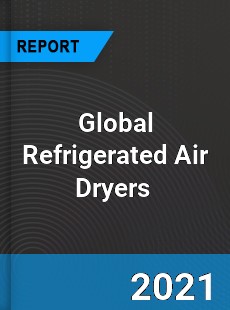 Global Refrigerated Air Dryers Market