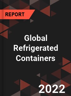 Global Refrigerated Containers Market