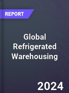 Global Refrigerated Warehousing Market