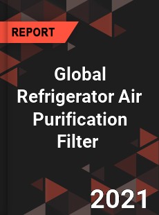 Global Refrigerator Air Purification Filter Market