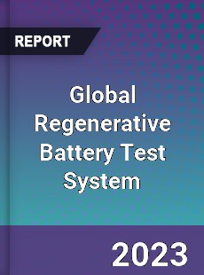 Global Regenerative Battery Test System Industry