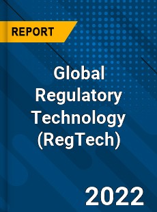 Global Regulatory Technology Market