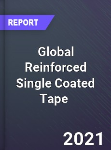 Global Reinforced Single Coated Tape Market