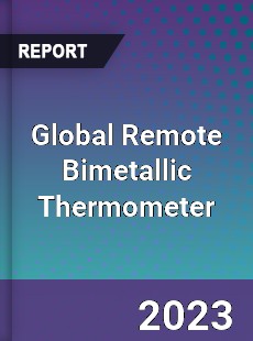 Global Remote Bimetallic Thermometer Industry