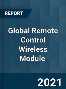 Global Remote Control Wireless Module Market